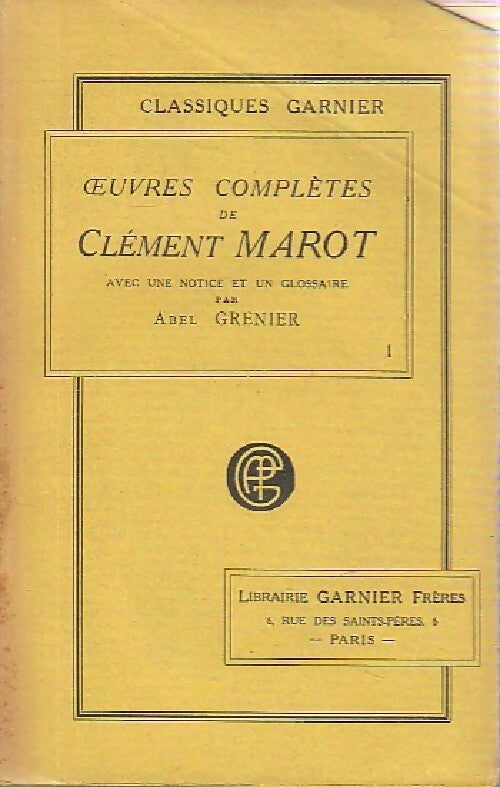 Oeuvres complètes Tome I - Clément Marot - Livre