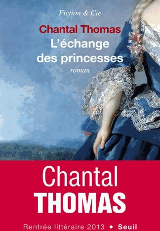 Livrenpoche : L'échange des princesses - Chantal Thomas - Livre