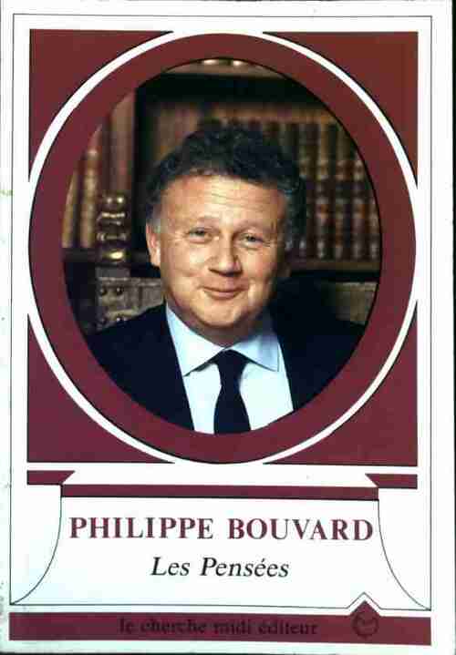 Les pensées - Philippe Bouvard -  Les pensées - Livre