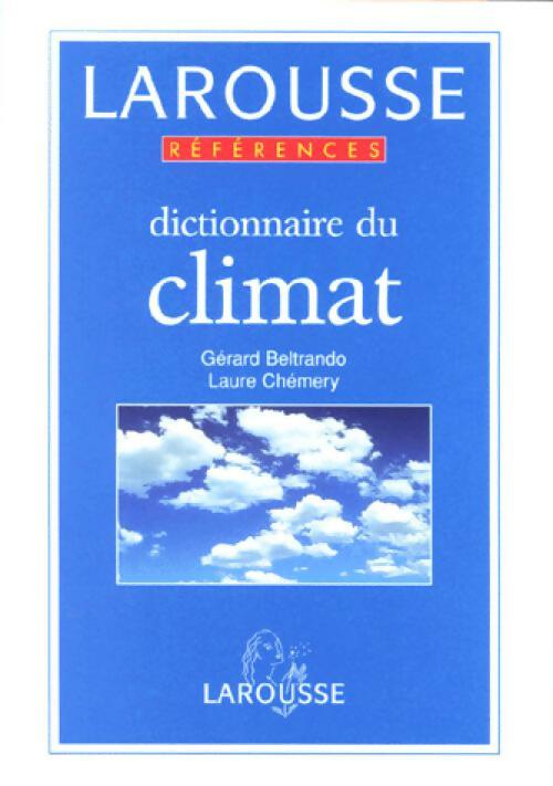 Dictionnaire du climat - Laure Chémery, Gérard Beltrando - Livre