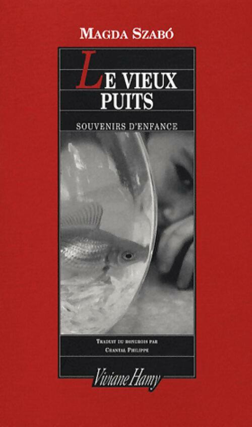 Livrenpoche : Le vieux puits - Magda Szabo - Livre