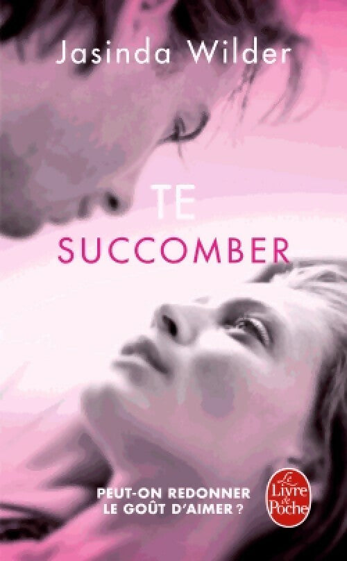 Succomber Tome I : Te succomber - Jasinda Wilder - Livre
