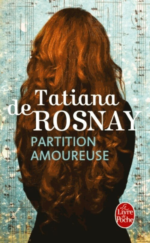 Livrenpoche : Partition amoureuse - Tatiana De Rosnay - Livre