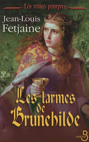 Livrenpoche : Les reines pourpres Tome II : Les larmes de Brunehilde - Jean-Louis Fetjaine - Livre