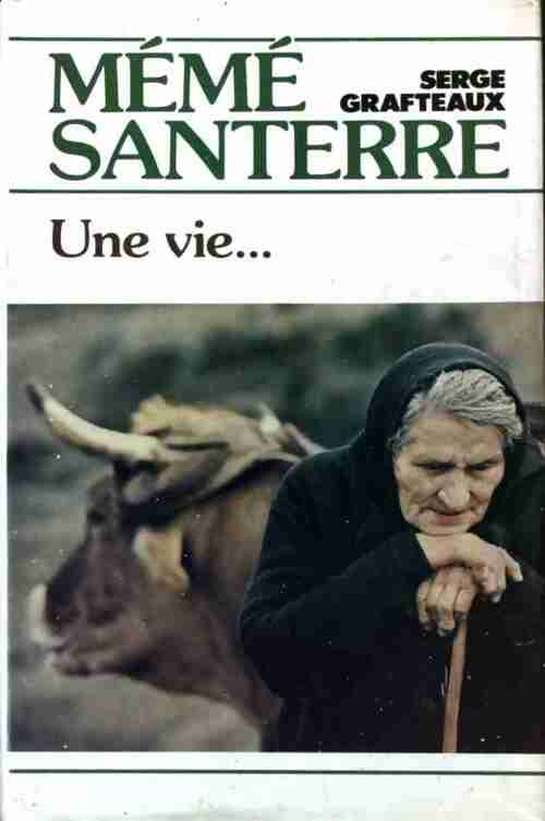 Mémé Santerre - Serge Grafteaux - Livre