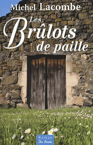Livrenpoche : Les brûlots de paille - Michel Lacombe - Livre