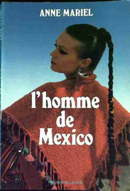 Livrenpoche : L'homme de Mexico - Anne-Mariel - Livre