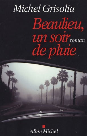 Livrenpoche : Beaulieu, un soir de pluie - Michel Grisolia - Livre