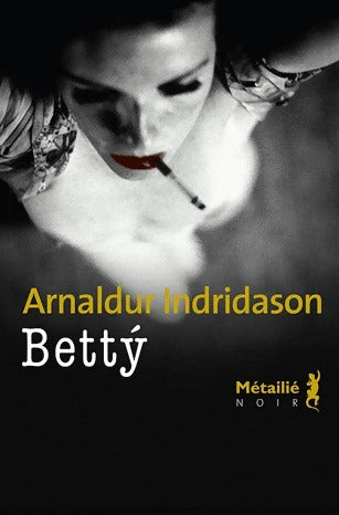 Livrenpoche : Betty - Arnaldur Indridason - Livre