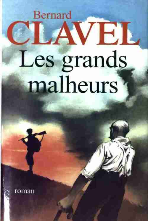 Livrenpoche : Les grands malheurs - Bernard Clavel - Livre