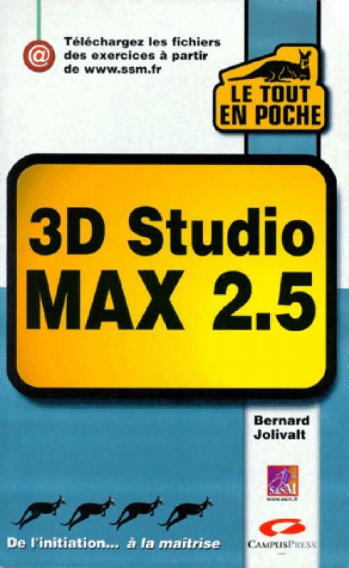 Livrenpoche : 3D studio Max 2.5 - Bernard Jolivalt - Livre