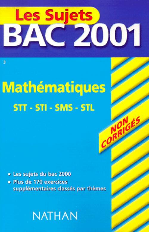 Livrenpoche : Mathématiques Terminales STT, STI, SMS, STL sujets non corrigés 2001 - Michel Poncy - Livre