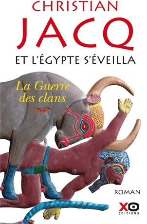 Livrenpoche : Et l'Egypte s'éveilla Tome I : La guerre des clans - Christian Jacq - Livre