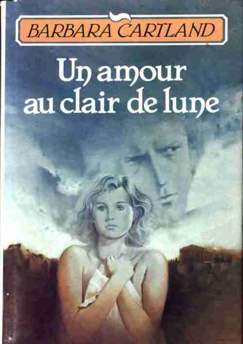 Livrenpoche : Un amour au clair de lune - Barbara Cartland - Livre