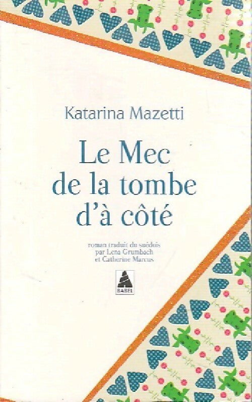 Livrenpoche : Le mec de la tombe d'à côté - Katarina Mazetti - Livre
