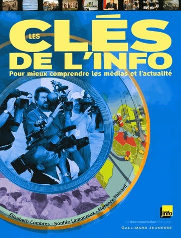 Livrenpoche : Les clés de l'info. Pour mieux comprendre les médias et l'actualité - Elisabeth Combres - Livre