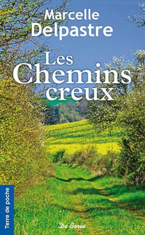 Livrenpoche : Les chemins creux / Une enfance limousine - Marcelle Delpastre - Livre