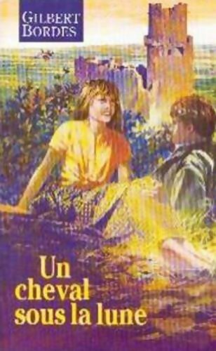 Livrenpoche : Un cheval sous la lune - Gilbert Bordes - Livre
