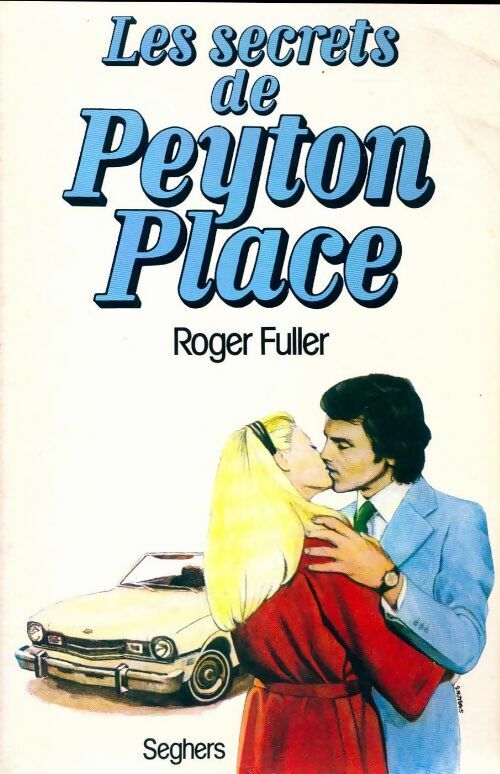 Livrenpoche : Les secrets de Peyton Place - Roger Fuller - Livre