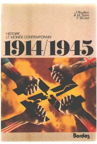 Livrenpoche : Histoire. Le monde contemporain 1914/1945 - Jacques Bouillon - Livre