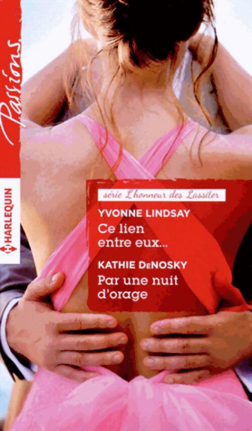 Livrenpoche : Ce lien entre eux... / Par une nuit d'orage - Kathie DeNosky, Yvonne Lindsay - Livre
