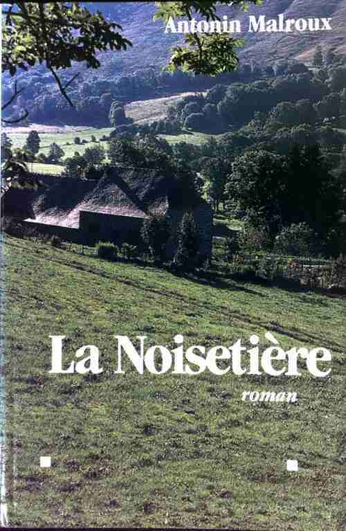 Livrenpoche : La noisetière - Antonin Malroux - Livre