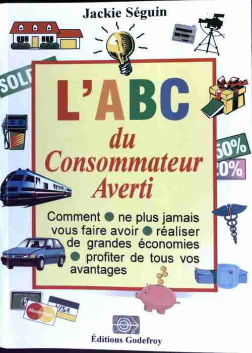 Livrenpoche : L'ABC du consommateur averti - Jackie Séguin - Livre