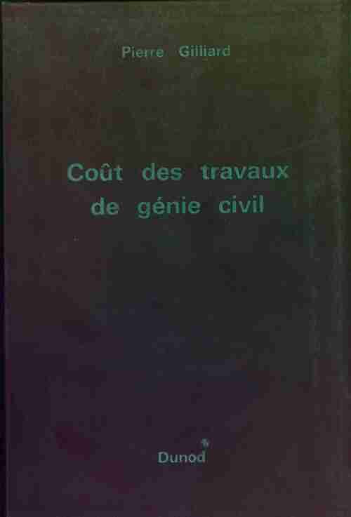 Coût des travaux de génie civil - Pierre Gilliard -  Dunod GF - Livre