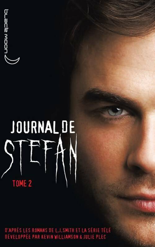 Livrenpoche : Journal de Stefan Tome II - L.J. Smith - Livre