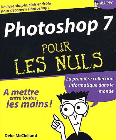 Photoshop 7 - McClelland ; Deke McClelland -  Pour les nuls - Livre