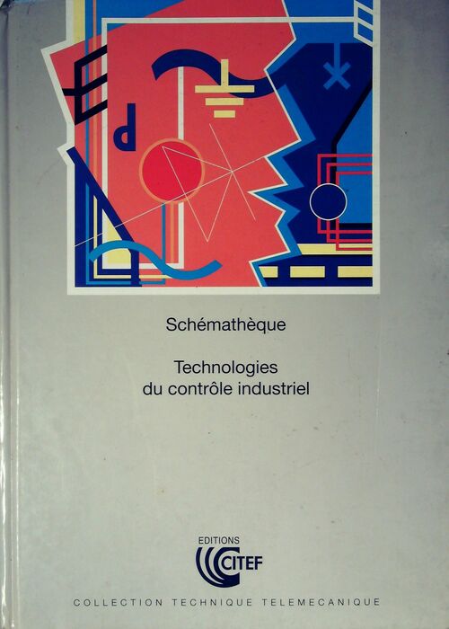 Livrenpoche : Schématèque. Technologies du contrôle industriel - Schneider - Livre