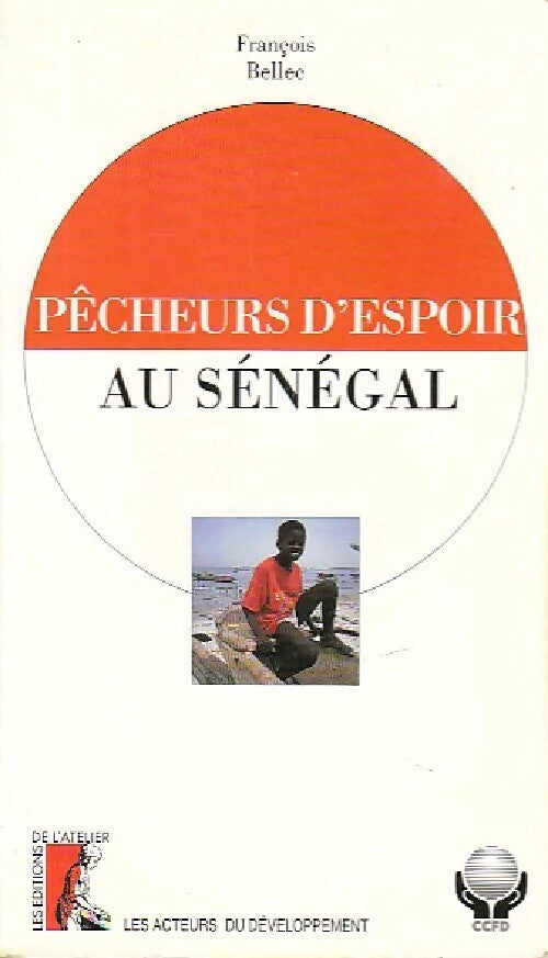 Livrenpoche : Pêcheurs d'espoir au Sénégal - François Bellec - Livre