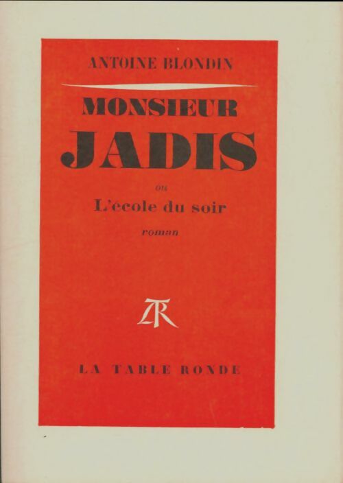 Livrenpoche : Monsieur Jadis - Antoine Blondin - Livre