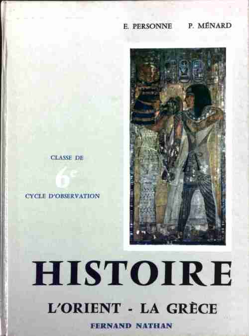 Histoire. L'Orient - La Grèce - E. Personne - Livre