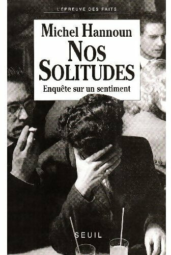 Livrenpoche : Nos solitudes - Michel Hannoun - Livre