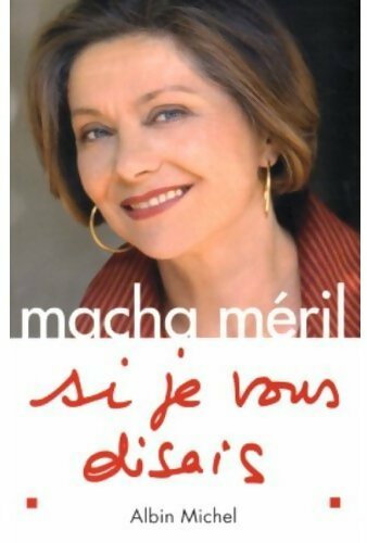 Livrenpoche : Si je vous disais - Macha Méril - Livre