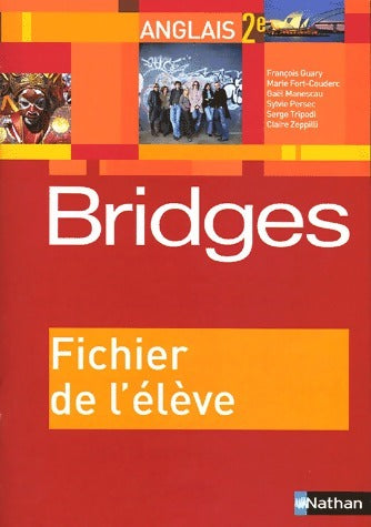 Bridges Seconde. Fichier de l'élève - François Guary -  Bridges - Livre