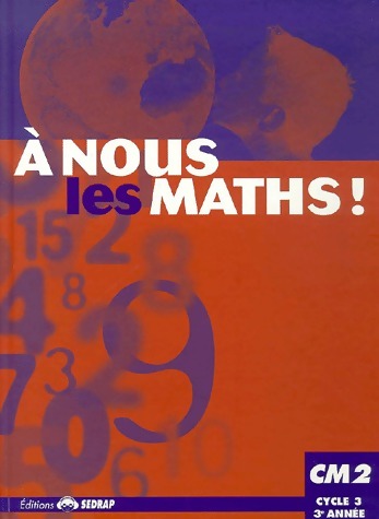 Livrenpoche : A nous les maths ! CM2 - serge Boëche - Livre