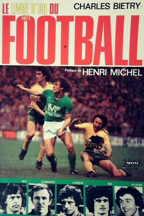 Livrenpoche : Le livre d'or du football 1977 - Charles Bietry - Livre
