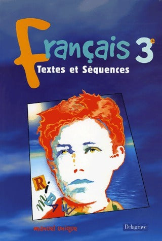 Livrenpoche : Français 3e. Textes et séquences - Daniel Stissi - Livre