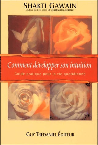 Livrenpoche : Comment développer son intuition - Shakti Gawain - Livre