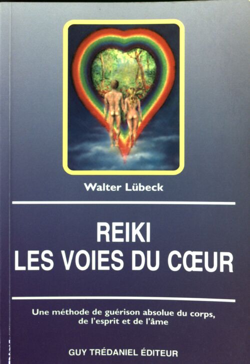 Reiki. Les voies du coeur - W. Lubeck - Livre