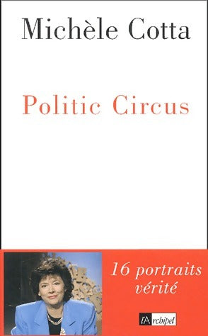 Livrenpoche : Politic circus - Michèle Cotta - Livre