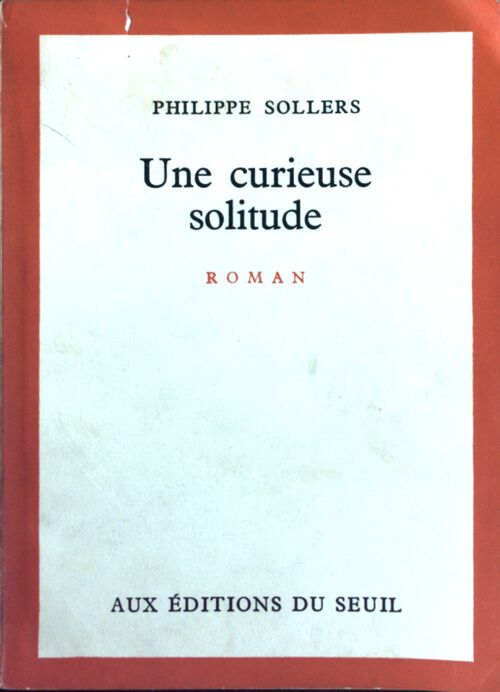 Une curieuse solitude - Philippe Sollers - Livre