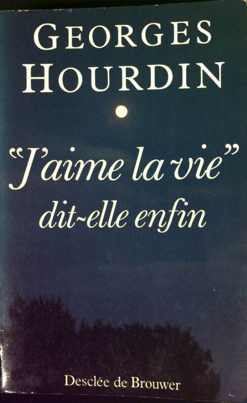 Livrenpoche : J'aime la vie, dit-elle enfin - Georges Hourdin - Livre