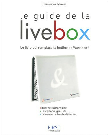 Livrenpoche : Le guide de la livebox - Dominique Maniez - Livre