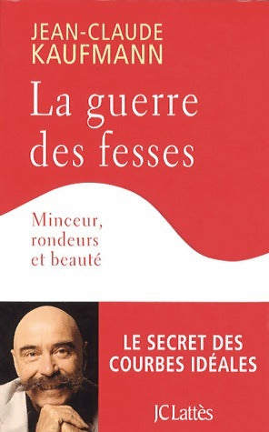 Livrenpoche : La guerre des fesses - Jean-Claude Kaufmann - Livre