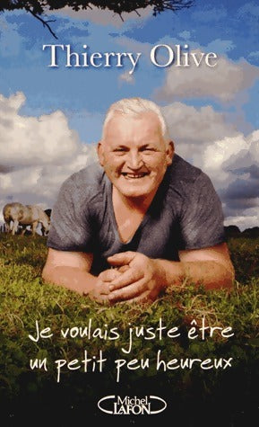 Livrenpoche : Je voulais juste être un petit peu heureux - Thierry Olive - Livre