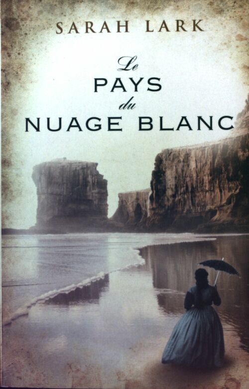 Livrenpoche : Le pays du nuage blanc - Sarah Lark - Livre
