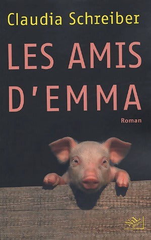 Livrenpoche : Les amis d'Emma - Claudia Schreiber - Livre